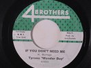 TYRONE 'WONDER BOY': If You Don't Need Me / Good Company 45 (sl label wear) rar