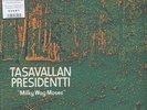 Tasavallan Presidentti - Milky Way Moses Vinyl EU LP