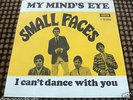 SMALL FACES MY MIND'S EYE / I CAN'T DANCE... 7