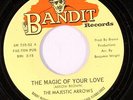 MAJESTIC ARROWS: The Magic Of Your Love / We Love Together 45 Soul