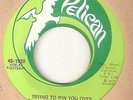 CURTIS JOHNSON Trying To Win You Over PELICAN  NORTHERN SOUL 45