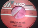Rare Popcorn Mod R&B Dancer Bobby Allan Gonna Leave This Town NM ARD LISTEN