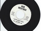 NORTHERN SOUL 45-BAD WEATHER INC-I NEVER NEVER KNEW-BAD WEATHER-LISTEN