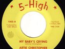 Deep Soul / R&B * ARTIE CHRISTOPHER * My Baby's Crying * 5-HIGH * Listen MP3