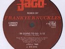JAGO i'm going to go FRANKYE KNUCKLES REMIX ELECTRO 12