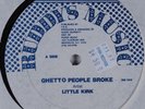 LITTLE KIRK Ghetto People Broke BUDDY'S MUSIC 12