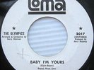 the OLYMPICS baby I'm yours no more will I cry LOMA WHITE LABEL PROMO 45 w293