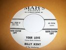 BILLY KENT & THE ANDANTES  YOUR LOVE / TAKE ALL OF ME  RARE RADIO STATION COPY