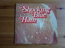 Shocking Blue - Ham - Vinyl LP - PE 877.038Y Pink Elephant