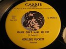 GEARLENE DUCKETT Northern Soul 45 Carrie #0038 Please Don't Make / My Heart VG++