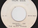 THE BLACK IVORIES - SMOKIN JOE - IRON SIDE 7 