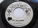 THE BEATLES RARE ATCO LABLE  PROMO 45-6308 AIN'T SHE SWEET B/W NOBODY'S CHILD