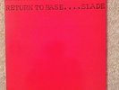 SLADE - Return To Base...  RARE 