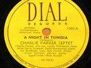 DIAL 1002 JAZZ 78 RPM  CHARLIE PARKER SEPTET A NIGHT IN TUNISIA MILES DAVIS E-