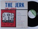 LARKS The Jerk MONEY LP