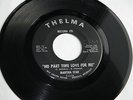 MARTHA STAR (Starr) No Part Time Love For Me / It's Too Bad Baby THELMA orig
