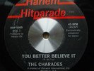 THE CHARADES;YOU BETTER BELIEVE IT;HARLAM HITPARADE;HEAR;NORTHERN SOUL;R n' B;
