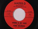 rare Soul Funk 45 KING SOLOMON where is my shoe MADER-D Hear