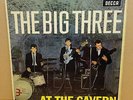 THE BIG THREE AT THE CAVERN OG UK MONO DECCA 7