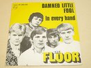 THE FLOOR - DAMNED LITTLE FOOL - 45 SINGLE RARE DANISH BEAT PSYCH - LISTEN