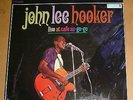 JOHN LEE HOOKER Live At Cafe Au Go Go LP BLUESWAY 1967 US 1st press MUDDY WATERS