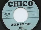 Hear- Rare R&B 45- Abel and The Starliners - Chicken Hop Twist - Chico # 18 - M-