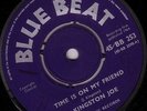 KINGSTON JOE/SKINHEAD REGGAE/BLUE BEAT BB253/TIME IS MY FRIEND - WEAR AND TEAR