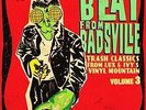 The Beat From Badsville Vol. 3 - Trash Classics From Lux & Ivy' Vinyl Mountain -