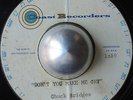 NORTHERN SOUL STORMER CHUCK BRIDGES Don't you make me cry COAST ACETATE LISTEN