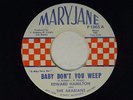 Edward Hamilton + Arabians 45 BABY DON'T YOU WEEP / TELL ME  Mary Jane VG to VG+