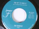 Hear Northern Soul 45 Dan Brantley - You Got To Prove It / Beggin' Just Ain'T M