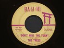 THE TREES Don't Miss The Turn / Your Life BALI-HI Rare Garage Psych NJ KILLER 45