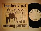 TEACHER'S PET - Missing Person - PUNK - POWER POP - Vinyl 7