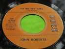 Hear Rare Northern Soul 45: John Roberts   To Be My Girl   Duke 429