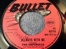 ALWAYS WITH ME/Black is Soul-THE IMPERIALS-Bullit-BU 417-BOSS SKA ORIG 7