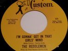 Reddlemen - I'm Gonna Get In That Girl's Mind - Very Rare Texas Killer Garage 45