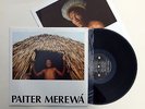 PAITER MEREWA Memoria Discos LP ethnic Brazil private rare