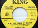 HANK BALLARD How You Gonna Get Respect 45 RnB JAMES BROWN King #673