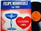 FELIPE RODRIGUEZ La Voz La Ultima Copa NM LP