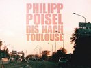 PHILIPP POISEL - BIS NACH TOULOUSE (LP+CD) 2 VINYL LP NEW+