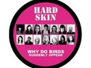 HARD SKIN - WHY DO BIRDS SUDDENLY APPEAR (PIC-LP)  VINYL LP PUNK ROCK NEW+