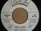BOBBY HAMILTON   HOW COME / OH YEAH   HEAR  POPCORN NORTHERN SOUL 45 ON APT