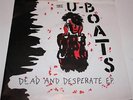The U-Boats - Dead And Desperate E.P. 7
