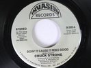 Hear Modern Soul Boogie 45 Chuck Strong - Doin' It Cause It Feels Goo
