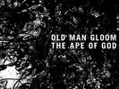 Ape Of God - Old Man Gloom (2014, Vinyl New)