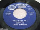 MICKIE CHAMPION - What Good Am I - Rare Orig 1st Press NORTHERN SOUL NM- HEAR