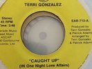 TERRI GONZALEZ Caught Up / How Good It Is MODERN SOUL/DISCO/BOOGIE 45 