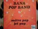 BANA POP BAND-Métro POP/Jet POP-P DUTOUR-INSTR FUNK FUZZ- 45-NM-HEAR 