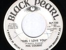 Northern Soul - Phil Colbert - Girl I Love You - Black Pearl - US  DJ
