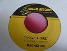 MAGNETICS I HAVE A GIRL RARE VIRTUAL 7